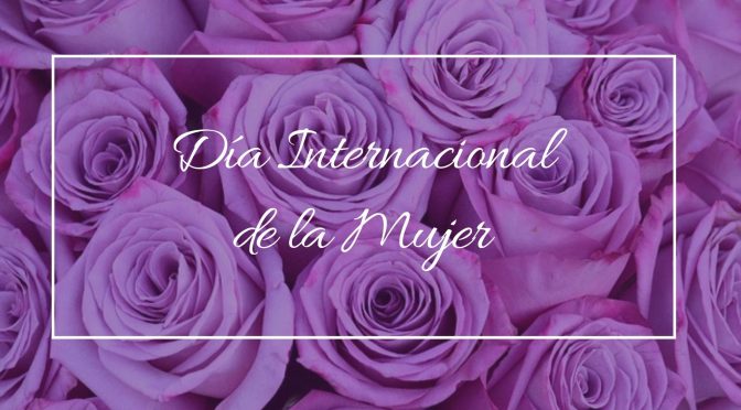 FLORES PARA EL DÍA DE LA MUJER